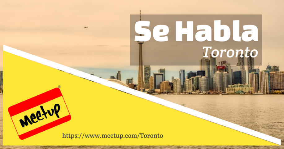 Meetup Se Habla Toronto Meetup Se Habla Toronto