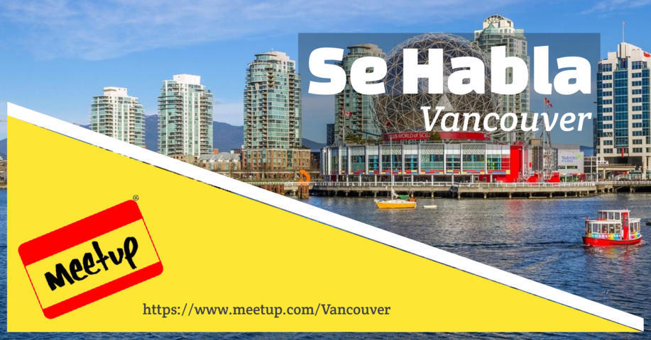 Meetup Se Habla Vancouver Meetup Se Habla Vancouver