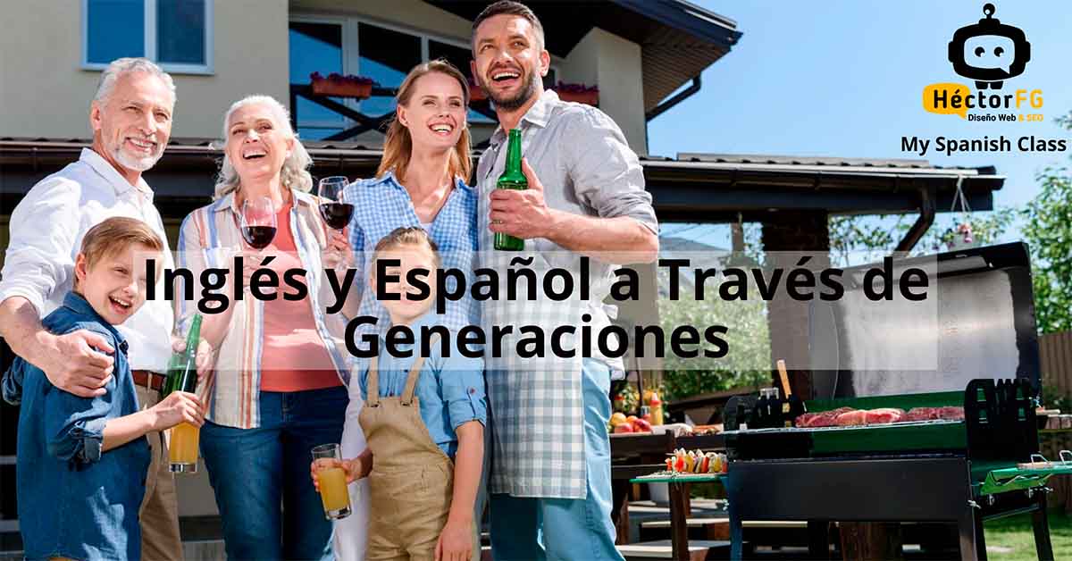 Inglés y Español a Través de Generaciones